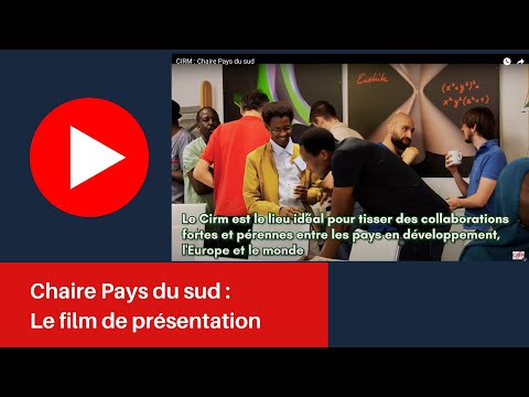 Une Chaire Pays du sud au CIRM !