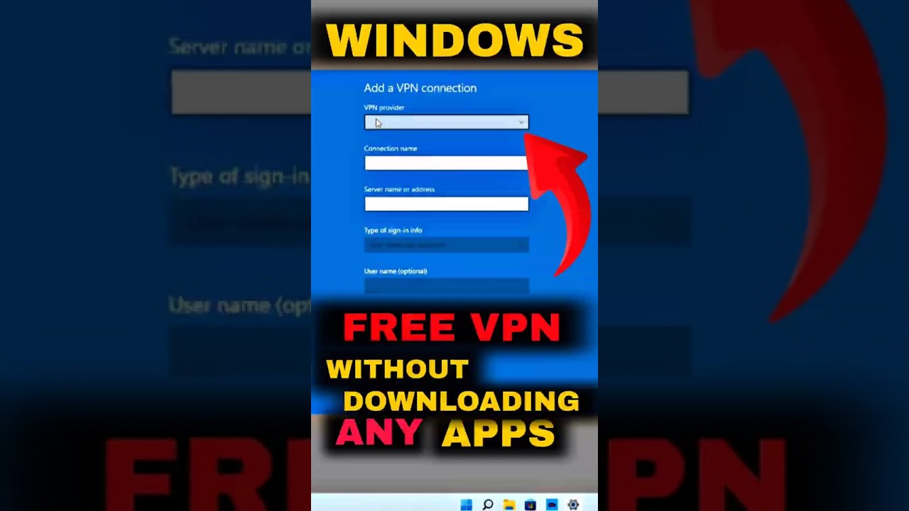 Add Free VPN on Windows 10/11: Easy Setup Guide