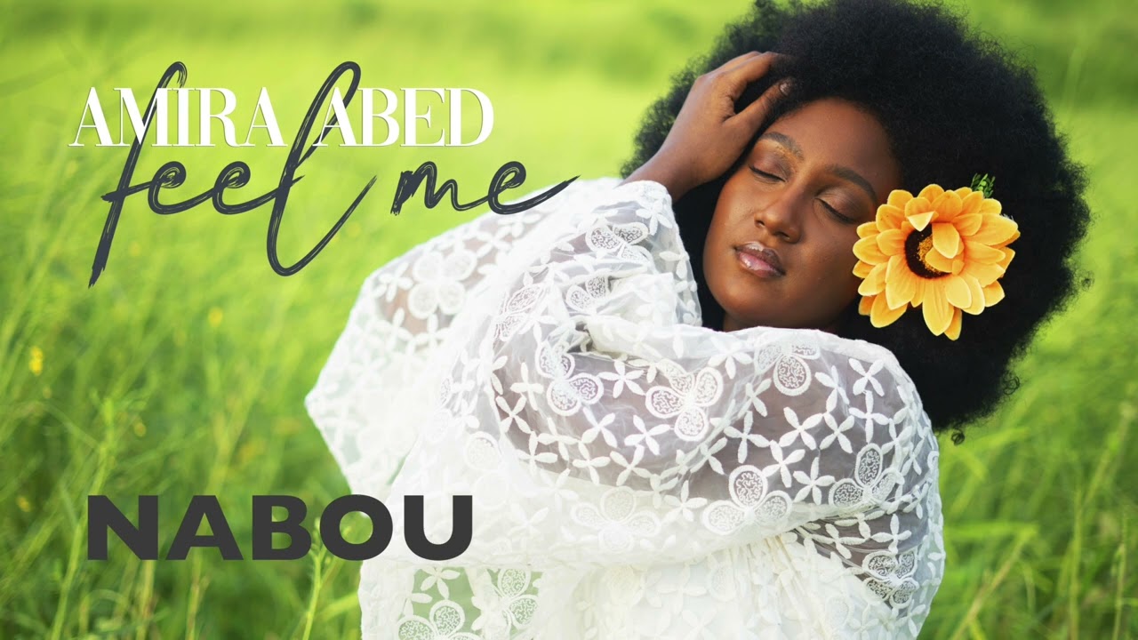 Amira Abed - Nabou (EP 'Feel Me') 🎶