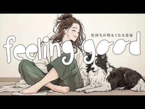 [Pop Music] Mood Booster Magic ✨ Feeling Good with a Happy Playlist to Transform Your Day  ✨ BGM