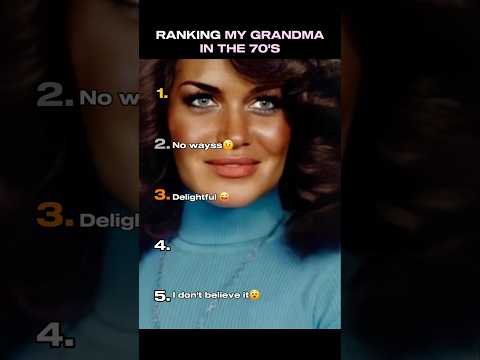 Ranking my grandma in the 70s trend