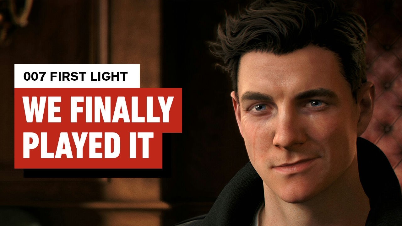 007: First Light - Final Preview 🌟