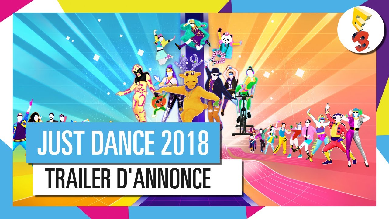Just Dance 2018 Trailer Officiel HD
