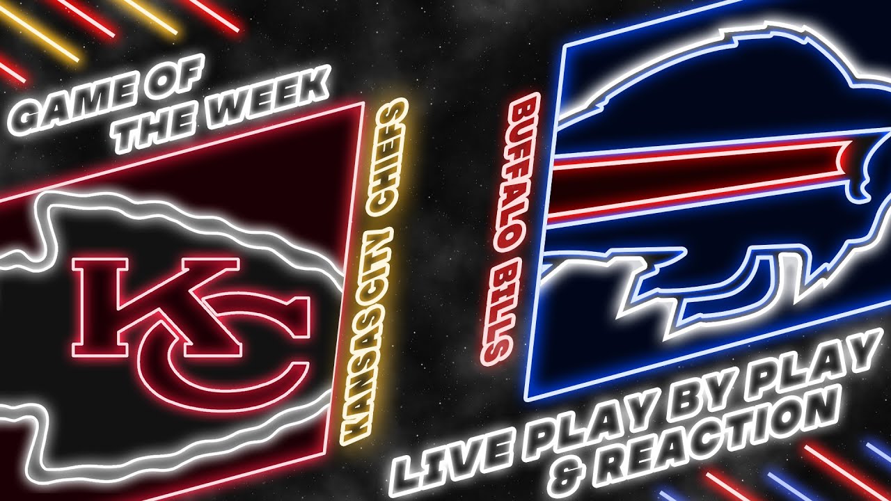 Chiefs vs Bills Live Play by Play & Reaction