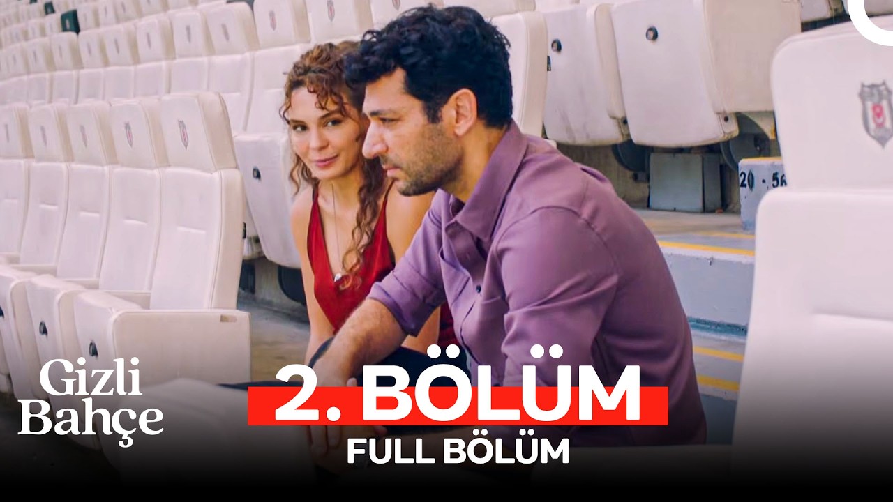 Gizli Bahçe 2. Bölüm