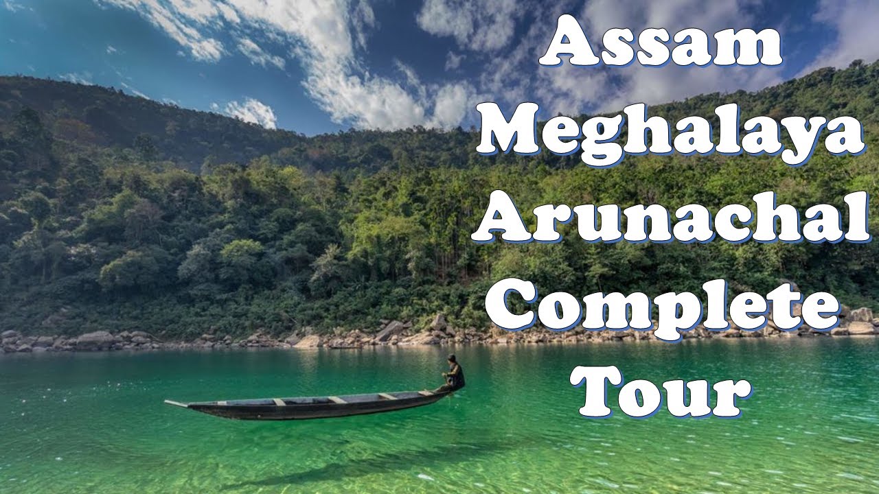 Explore Northeast India: Assam, Meghalaya & Arunachal Tour 🌄