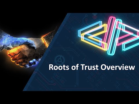 Roots of Trust Overview
