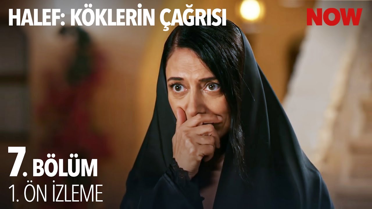 Halef: Köklerin Çağrısı 7. Bölüm 1. Ön İzleme 🎬