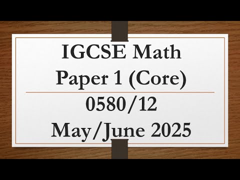 IGCSE Mathematics Paper 1 (Core) 0580/12 May/June 2025