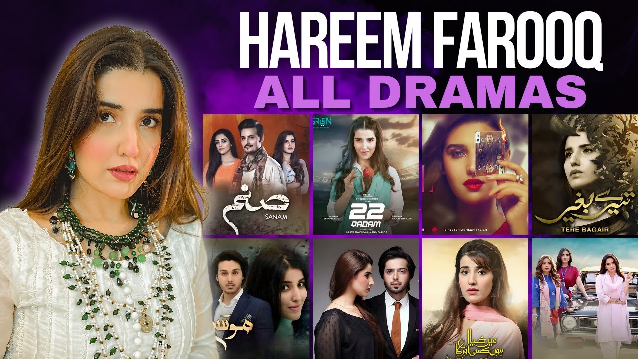 Hareem Farooq's 12 Dramas & Bismil (2024) 🎭