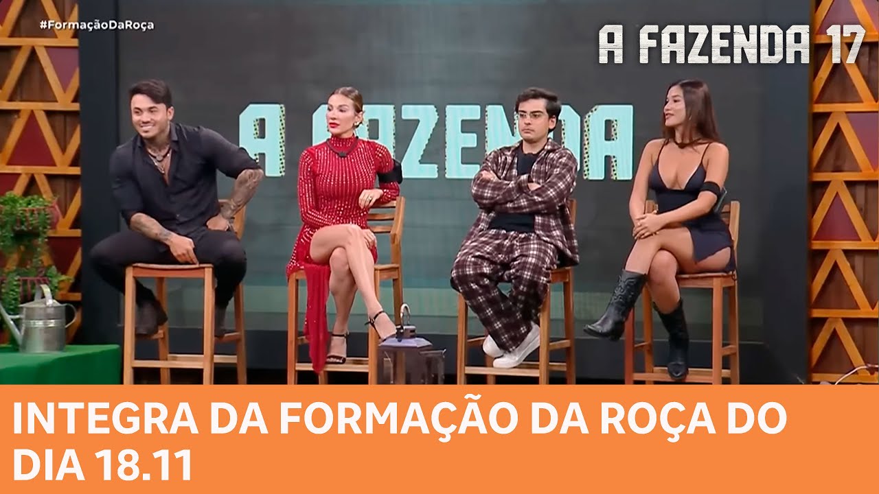 A Fazenda 17: Formação da Roça do 18.11 🎥