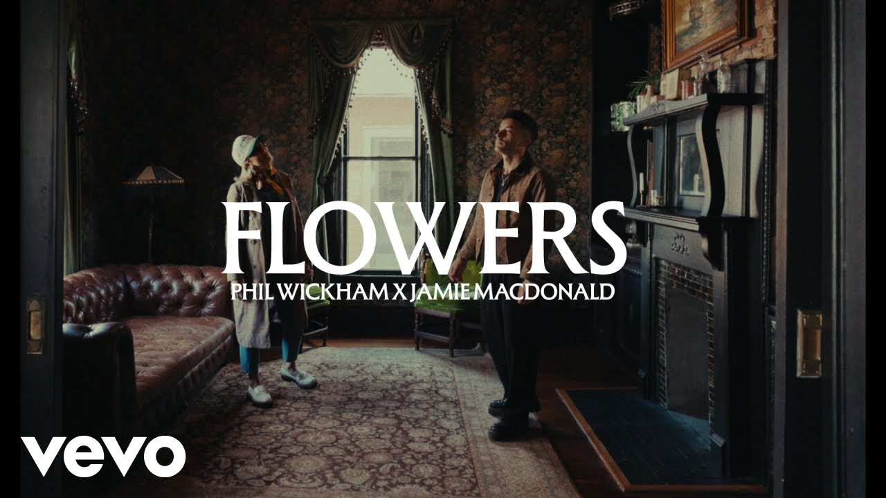 Phil Wickham, Jamie MacDonald - Flowers (with Jamie MacDonald) [Official Lyric Video]
