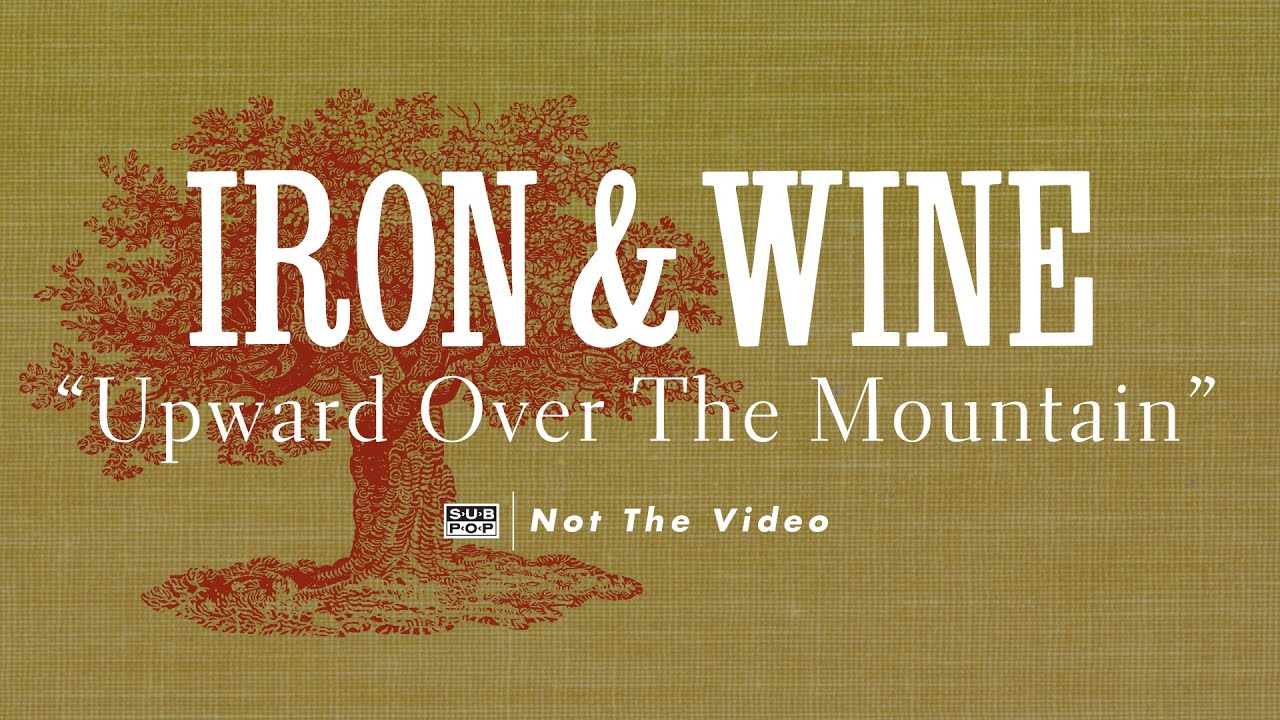 Iron & Wine - Upward Over the Mountain | Classic Indie Folk 🎶