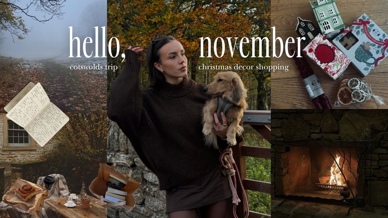 Hello November: Cotswolds Trip & Festive Prep 🕯️