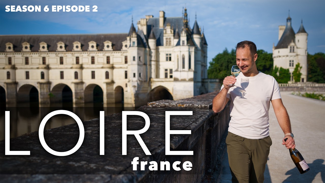 Essential Guide to France's Beautiful Loire Valley Wine Region