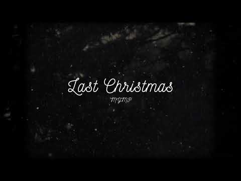 Last Christmas - MYMP (Official Lyric Video)