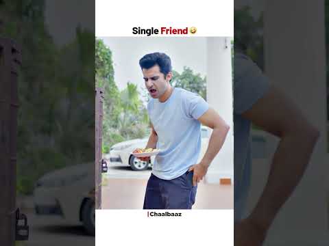 Single Friend 🤣 #chaalbaaz #shorts