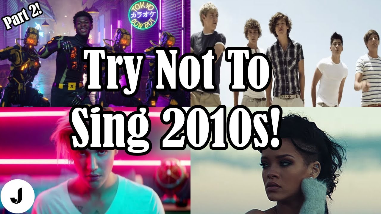 Try Not To Sing Along 2010s Edition! (99.99% Fail) | Part 2