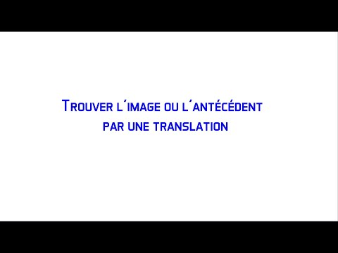 Trouver l'antécédent ou l'image d'un point par une translation