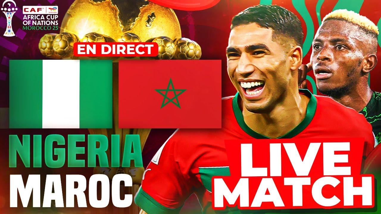 Nigeria vs Maroc 2025 Semi-Final Live 🏆