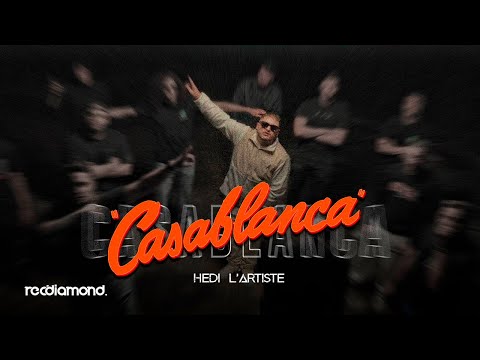 Hedi L’artiste - Casablanca (Clip Officiel)
