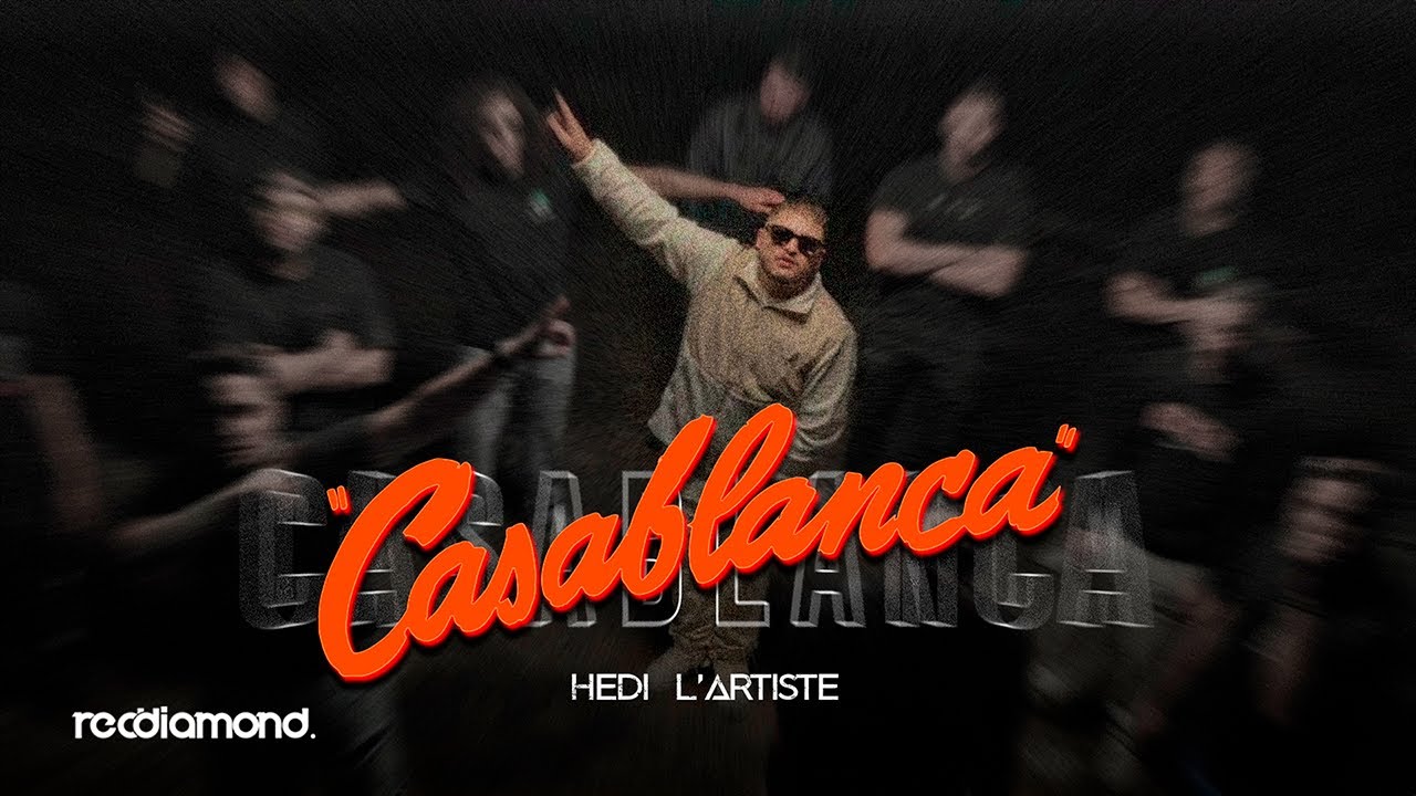 Hedi L’artiste - Casablanca 🎶 Official Music Video