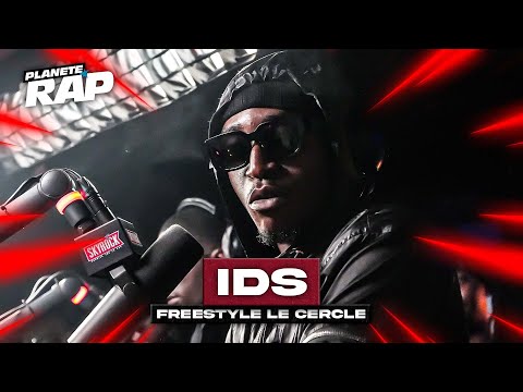 IDS - Freestyle le cercle #PlanèteRap