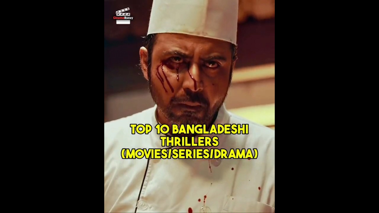 Top 10 Bangladeshi Thriller Movies & Series 🎬