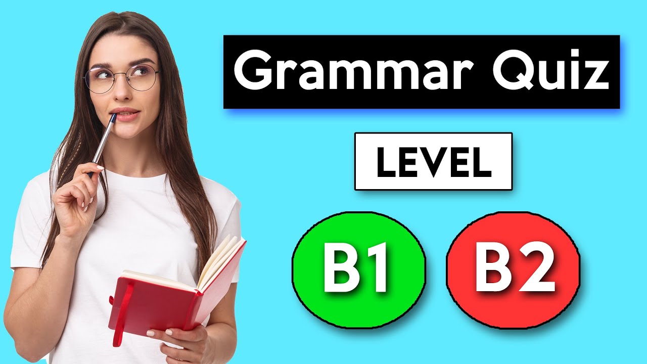 Intermediate English Grammar Quiz (B1-B2) 📝