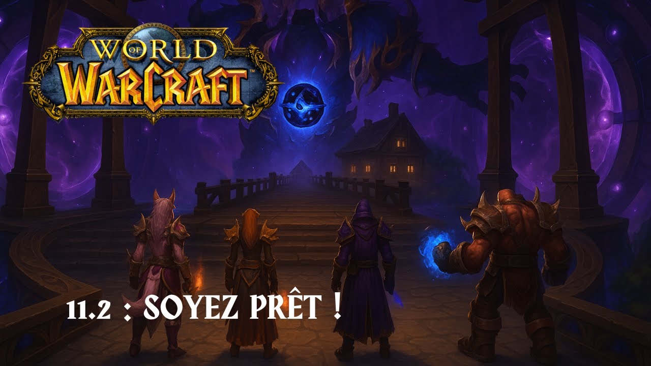 Pourquoi relancer WoW avant la 11.2 ? 🔥