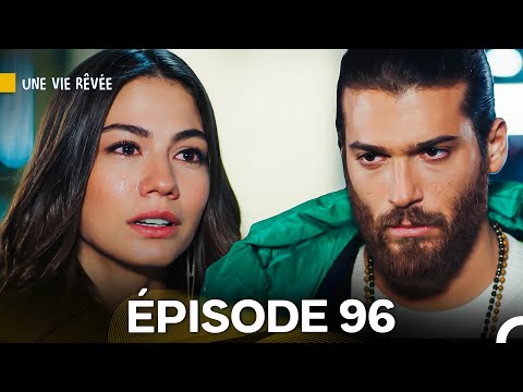 Une Vie RĂȘvĂ©e Ăpisode 96 (Doublage en Français)