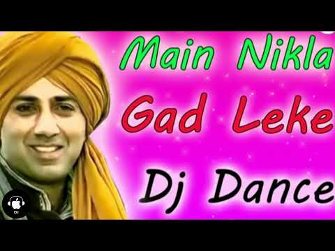 Main Nikla Gaddi Leke💞Dj Remix Dance Love Song💞Main Ek Dil Chhod Aaya💞Dj