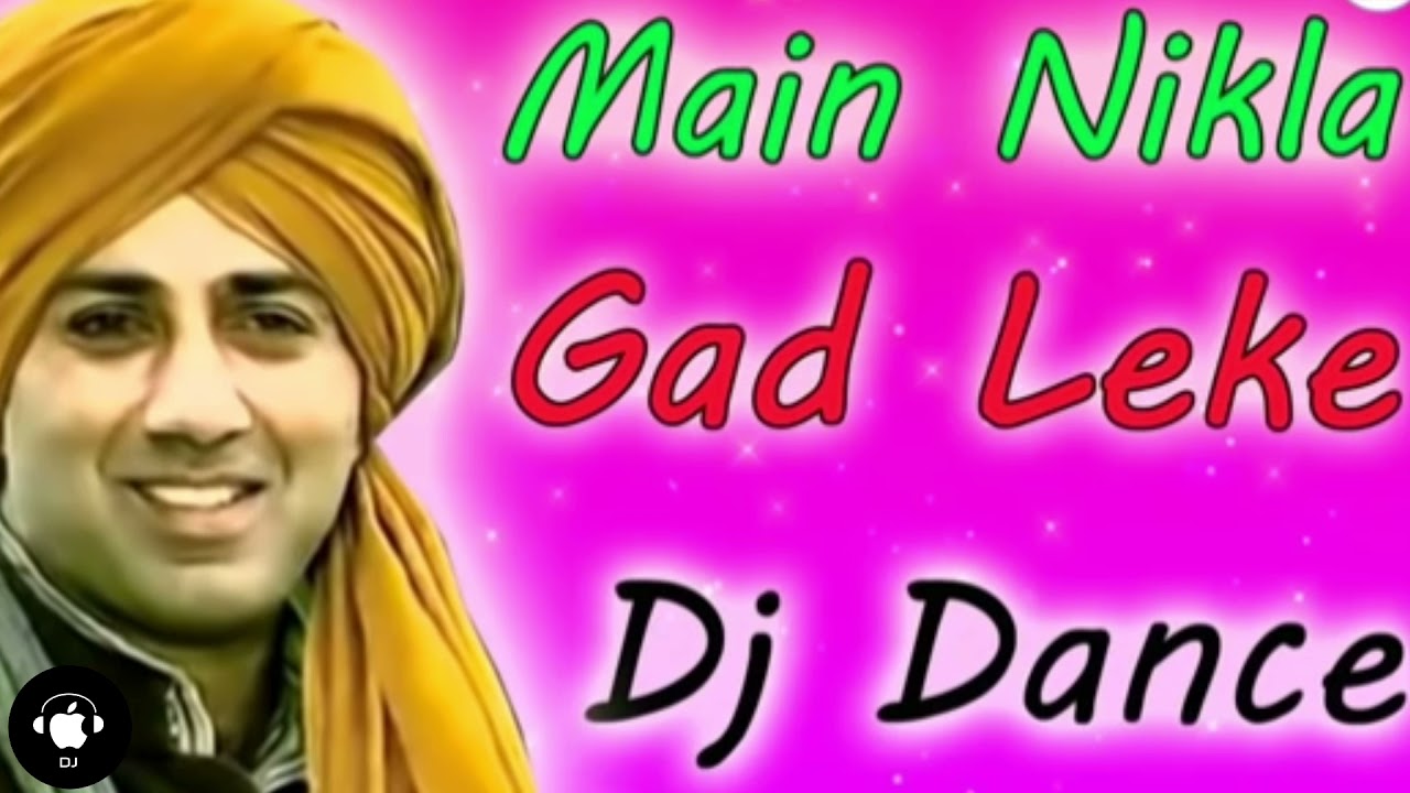 Main Nikla Gaddi Leke - DJ Remix Dance Love Song