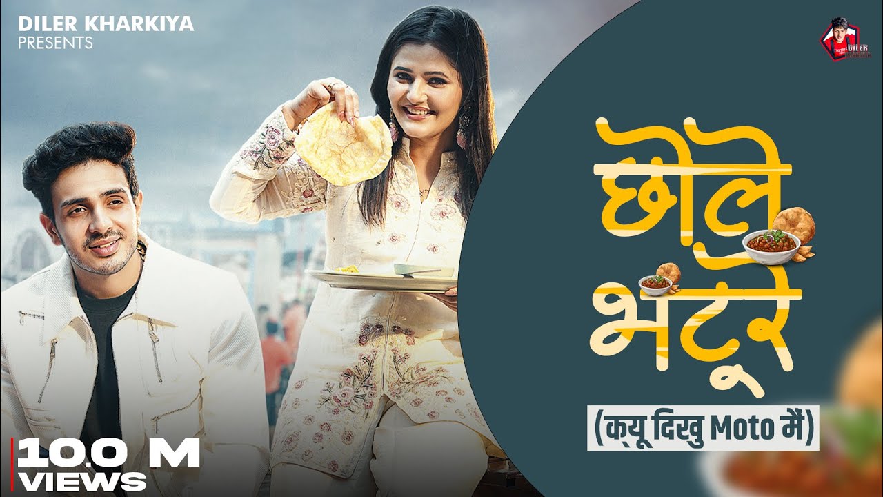 Chole Bhature Official Video by Diler Kharkiya & Anjali Raghav