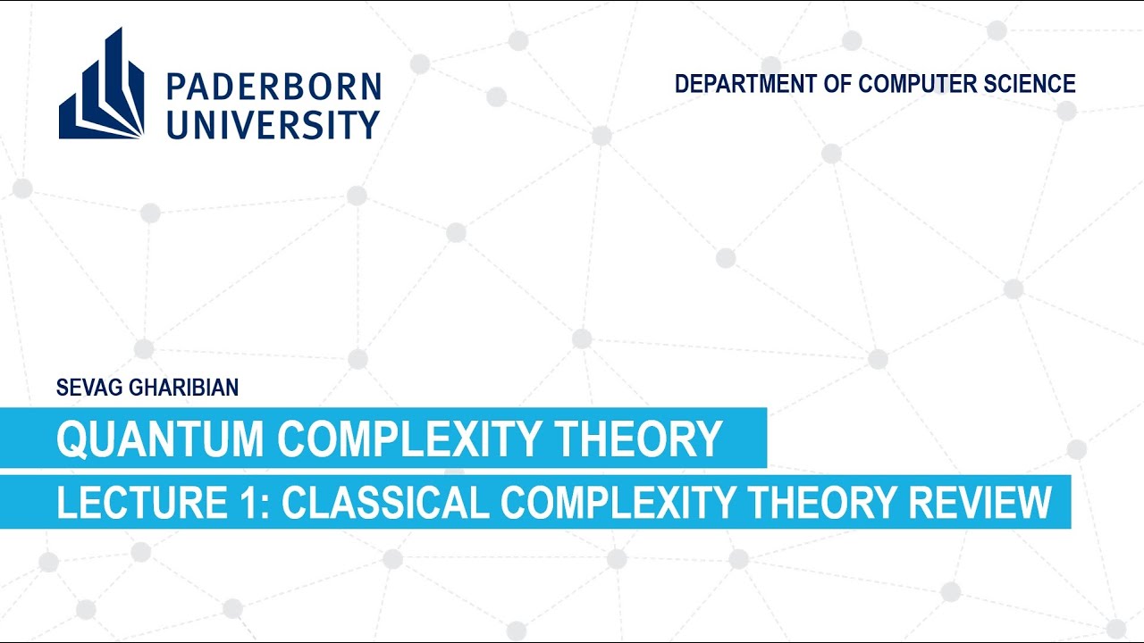 Quantum Complexity Theory Lecture 1: Foundations of Classical Complexity 📊