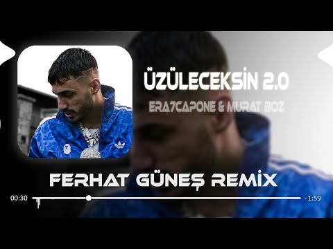 Üzüleceksin 2.0 ( Ferhat Güneş Remix ) ERA7CAPONE & Murat Boz - Üzüleceksin İşte O Zaman