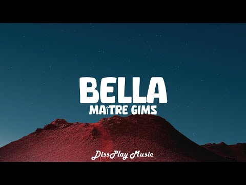 Maître Gims - Bella (French/English Lyrics)