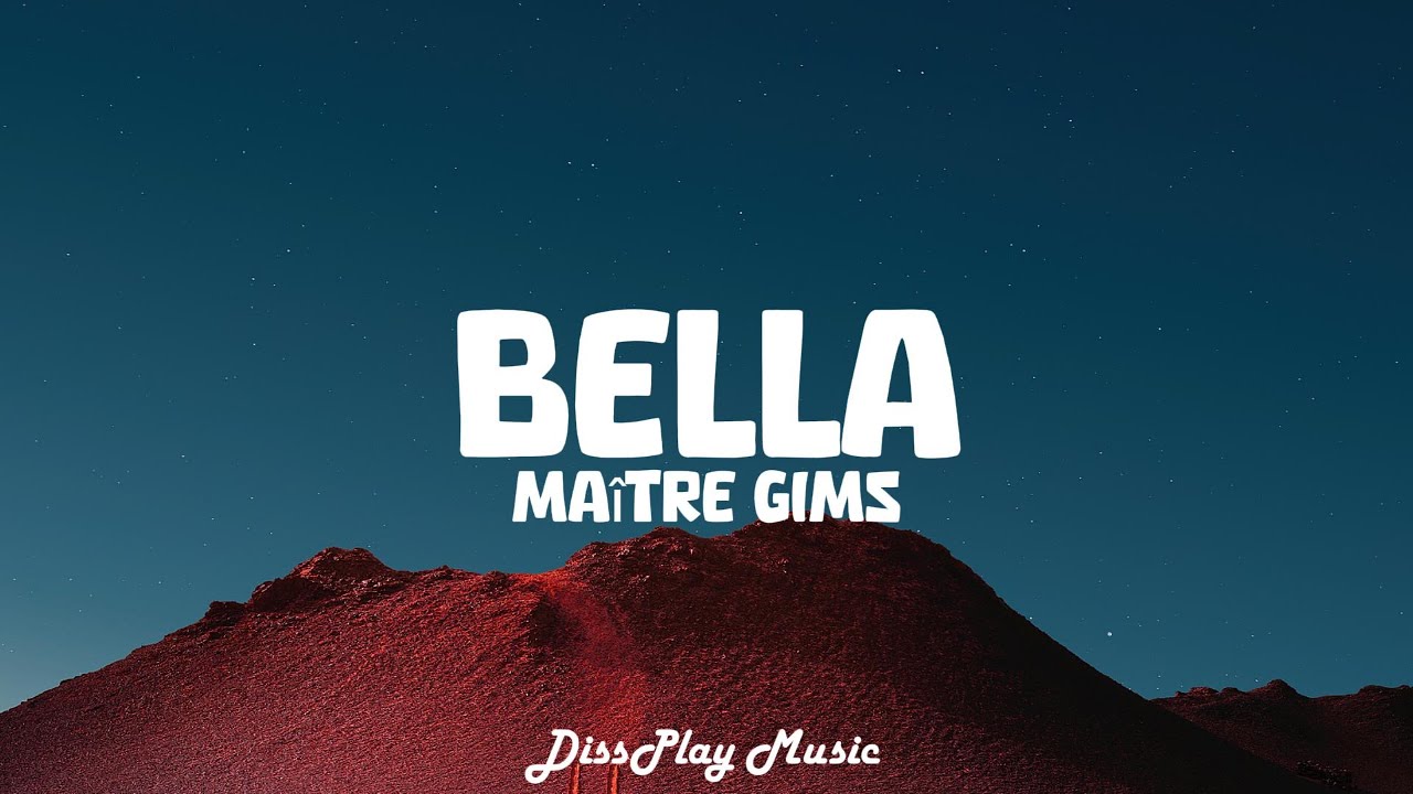 Maître Gims - Bella (French/English Lyrics)