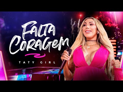 Taty Girl - Falta Coragem (DVD Lado a Lado)