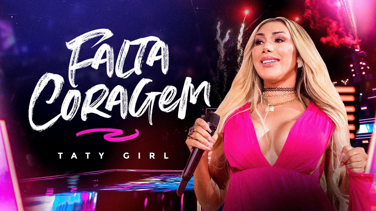 Taty Girl - Falta Coragem | Ouça o Hit do DVD Lado a Lado 🎶