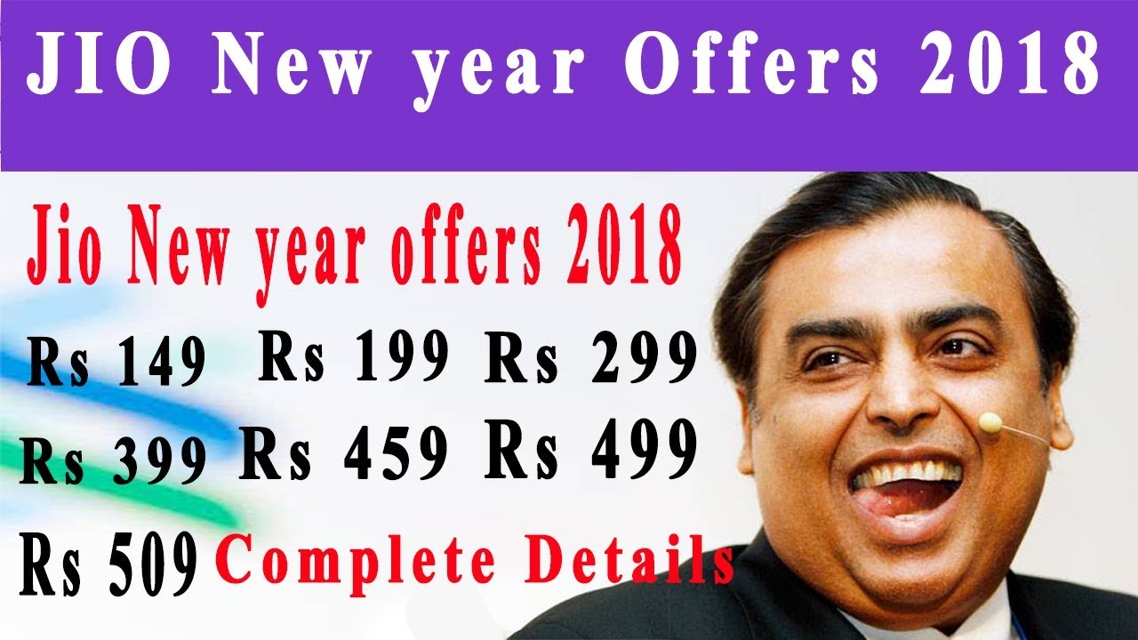 Jio New Year Offer 2018: Rs 149,Rs 199,Rs 299, Jio Happy New Year 2018 plans revealed start at ₹199