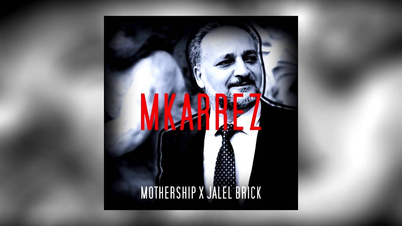 Mothership x Jalel Brick - MKARREZ (Preview) 🎶