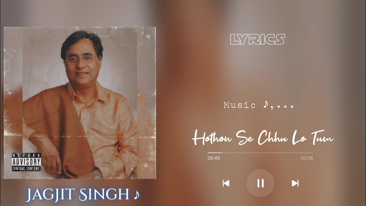 Jagjit Singh Ghazals: Jag Ne Cheena & Hothon Se Chhu Lo 🎶