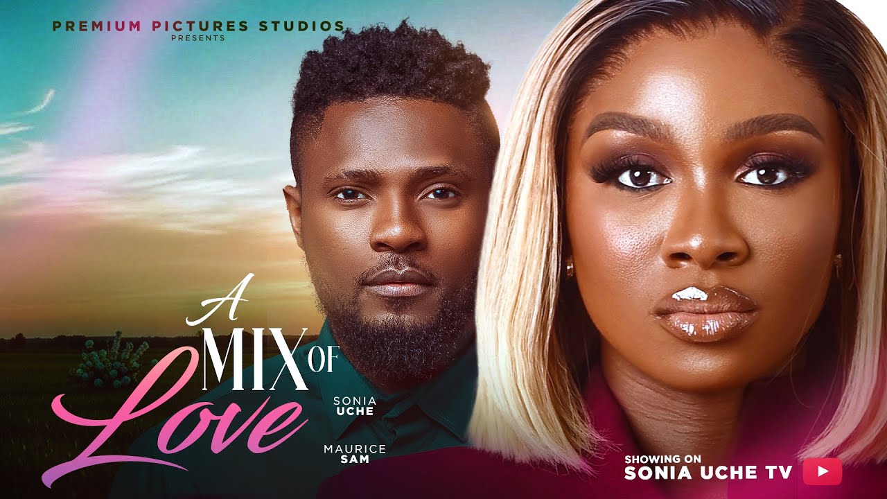 A Mix of Love - Nigerian Movie 2025 🎬
