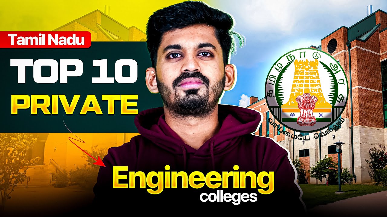 Top 10 Private Engineering Colleges in Tamil Nadu | Fees, Top Recruiters, Placements &TNEA Code 2025