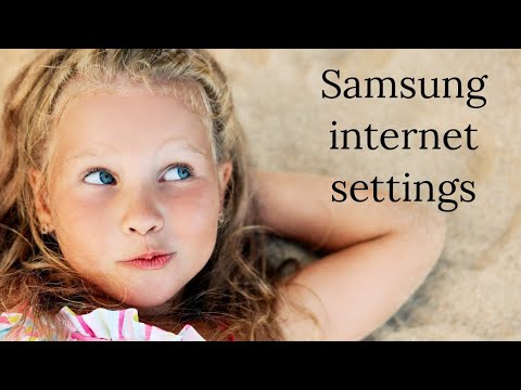 Samsung Internet Settings Guide 📱