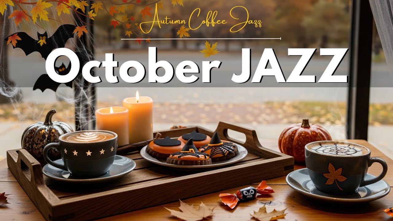 October Jazz & Bossa Nova for Relaxation ☕