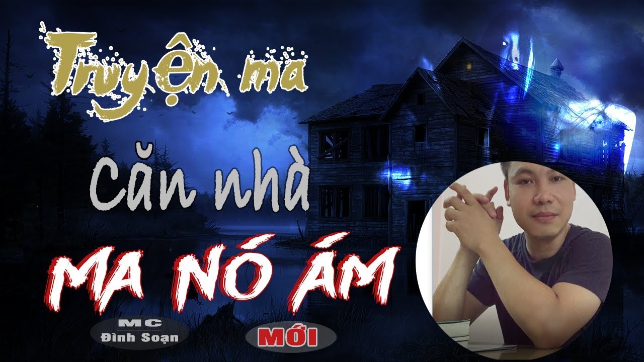Căn Nhà Ma Nó Ám - Truyện Ma Thật 2018 👻