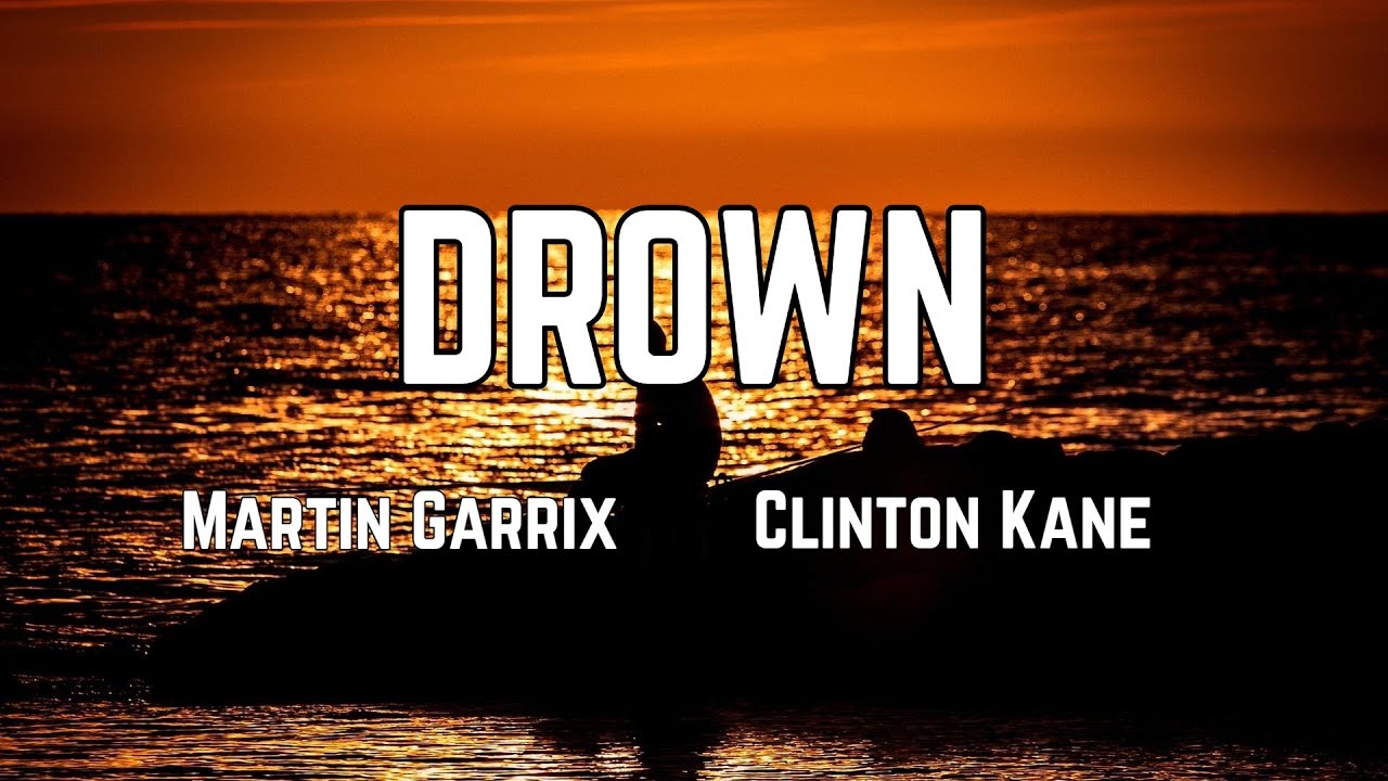 Drown by Martin Garrix ft. Clinton Kane 🎶 | Official Lyrics Video