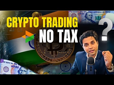 NO TAX ON CRYPTO TRADING IN INDIA ?